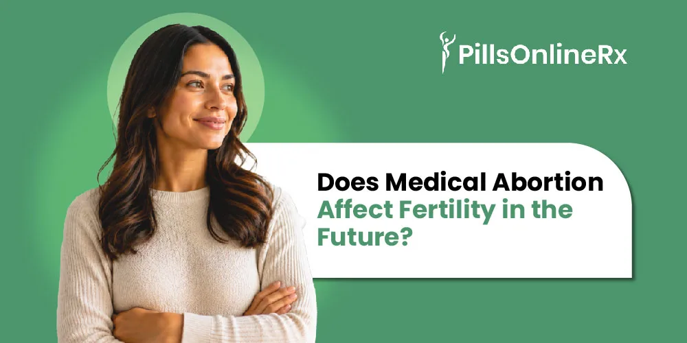 Does Medical Abortion Affect Fertility in the Future?