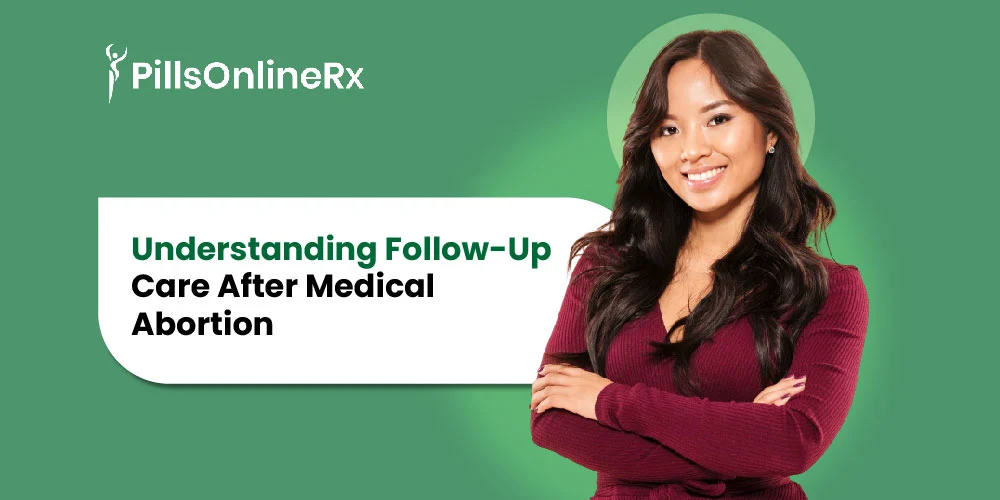 Understanding Follow-Up Care After Medical Abortion